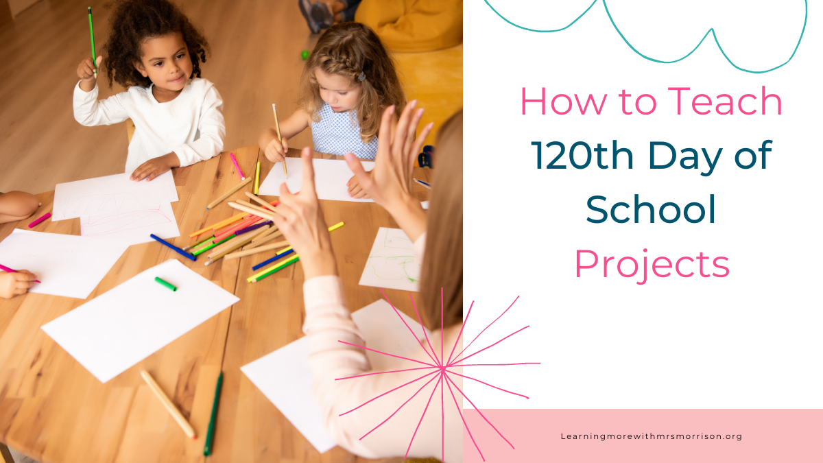 How to Teach 120Th Day of School
