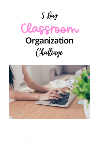 Cover page for 5 Day Classroom Organization Challenge